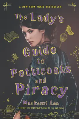 Der Lady's Guide für Petticoats und Piraterie - The Lady's Guide to Petticoats and Piracy