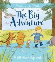 Winnie-the-Pooh: Das große Abenteuer - Ein Klappenbuch - Winnie-the-Pooh: The Big Adventure - A Lift-the-Flap Book