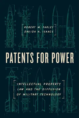 Patente für Macht: Das Recht des geistigen Eigentums und die Verbreitung von Militärtechnologie - Patents for Power: Intellectual Property Law and the Diffusion of Military Technology