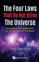 Vier Gesetze, die das Universum nicht antreiben, Die: Elemente der Thermodynamik für Neugierige und Intelligente - Four Laws That Do Not Drive the Universe, The: Elements of Thermodynamics for the Curious and Intelligent