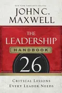 Das Handbuch für Führungskräfte: 26 kritische Lektionen, die jede Führungskraft braucht - The Leadership Handbook: 26 Critical Lessons Every Leader Needs