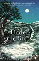 Unter den Sternen: Eine Reise ins Licht - Under the Stars: A Journey Into Light