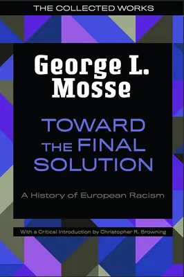 Auf dem Weg zur Endlösung: Eine Geschichte des europäischen Rassismus - Toward the Final Solution: A History of European Racism