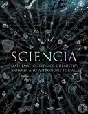 Sciencia - Mathematik, Physik, Chemie, Biologie und Astronomie für alle - Sciencia - Mathematics, Physics, Chemistry, Biology and Astronomy for All