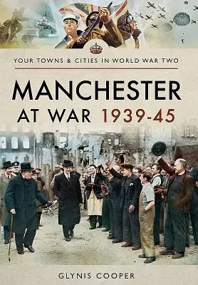Manchester im Krieg 1939-45 - Manchester at War 1939-45