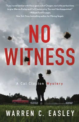 Kein Zeuge: Ein Cal Claxton-Krimi - No Witness: A Cal Claxton Mystery