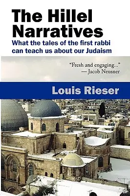 Die Hillel-Erzählungen: Was uns die Erzählungen des ersten Rabbiners über unser Judentum lehren können - The Hillel Narratives: What the Tales of the First Rabbi Can Teach Us about Our Judaism