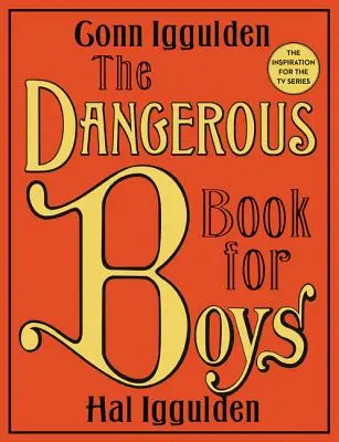 Das gefährliche Buch für Jungen - The Dangerous Book for Boys