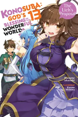 Konosuba: Gottes Segen für diese wunderbare Welt, Bd. 13 (Light Novel): Der Vorschlag des Lichs - Konosuba: God's Blessing on This Wonderful World!, Vol. 13 (Light Novel): The Lich's Proposal