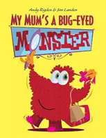 Meine Mutter ist ein käferäugiges Monster - My Mum's a Bug-Eyed Monster