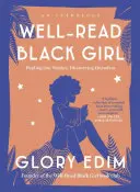 Well-Read Black Girl: Unsere Geschichten finden, uns selbst entdecken - Well-Read Black Girl: Finding Our Stories, Discovering Ourselves