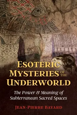 Esoterische Geheimnisse der Unterwelt: Die Macht und Bedeutung unterirdischer heiliger Räume - Esoteric Mysteries of the Underworld: The Power and Meaning of Subterranean Sacred Spaces