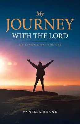 Meine Reise mit dem Herrn: Meine Unterhaltungen mit Gott - My Journey with the Lord: My Conversations with God