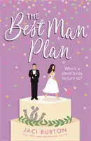 Best Man Plan - Eine 'süße und heiße Freundschaftsgeschichte', die auf einem wunderschönen Weingut spielt! (Burton Jaci (Autor)) - Best Man Plan - A 'sweet and hot friends-to-lovers story' set in a gorgeous vineyard! (Burton Jaci (Author))