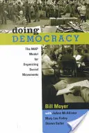 Doing Democracy: Das Kartenmodell für die Organisation sozialer Bewegungen - Doing Democracy: The Map Model for Organizing Social Movements