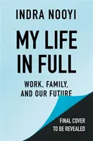 Mein ganzes Leben - Arbeit, Familie und unsere Zukunft - My Life in Full - Work, Family and Our Future