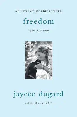 Die Freiheit: Mein Buch der ersten Male - Freedom: My Book of Firsts