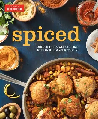 Gewürzt: Entdecken Sie die Kraft der Gewürze, um Ihre Küche zu verändern - Spiced: Unlock the Power of Spices to Transform Your Cooking