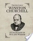 Der zitierfähige Winston Churchill: Eine Sammlung von Witzen und Weisheiten - The Quotable Winston Churchill: A Collection of Wit and Wisdom