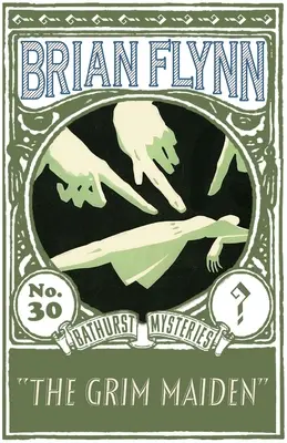 Die grimmige Jungfrau: Ein Anthony Bathurst-Krimi - The Grim Maiden: An Anthony Bathurst Mystery