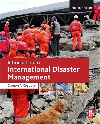 Einführung in das internationale Katastrophenmanagement (Coppola Damon P. (Partner Bullock and Haddow LLC Singapore)) - Introduction to International Disaster Management (Coppola Damon P. (Partner Bullock and Haddow LLC Singapore))