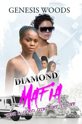 Diamanten-Mafia: Wie ein braves Mädchen den Stein ins Rollen brachte - Diamond Mafia: How a Good Girl Set It Off