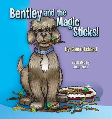 Bentley und die magischen Stöckchen - Bentley and the Magic Sticks