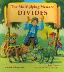 Die multiplizierende Bedrohung teilt sich: Ein Mathe-Abenteuer - The Multiplying Menace Divides: A Math Adventure