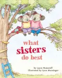 Was Schwestern am besten können: (Bücher über große Schwestern für Kinder, Bücher über Schwesternschaft für Kinder, Bücher über Geschwister für Kinder) - What Sisters Do Best: (Big Sister Books for Kids, Sisterhood Books for Kids, Sibling Books for Kids)