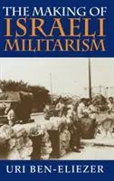 Die Entstehung des israelischen Militarismus - The Making of Israeli Militarism