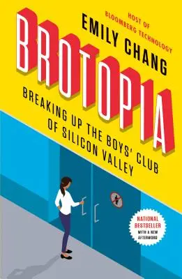 Brotopia: Das Aufbrechen des Boys' Club im Silicon Valley - Brotopia: Breaking Up the Boys' Club of Silicon Valley