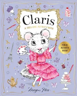 Claris: Ein Trs Chic Activity Book: Claris: Die schickste Maus von Paris - Claris: A Trs Chic Activity Book: Claris: The Chicest Mouse in Paris