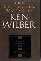 Die gesammelten Werke von Ken Wilber, Band 3 - The Collected Works of Ken Wilber, Volume 3