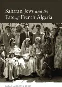 Die Juden der Sahara und das Schicksal von Französisch-Algerien - Saharan Jews and the Fate of French Algeria