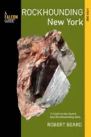Rockhounding New York: Ein Führer zu den besten Felsenfundstellen des Staates - Rockhounding New York: A Guide to the State's Best Rockhounding Sites