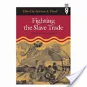 Kampf gegen den Sklavenhandel: Westafrikanische Strategien - Fighting the Slave Trade: West African Strategies