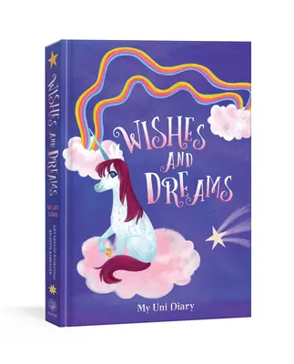 Mein Uni das Einhorn Tagebuch: Wünsche und Träume: Tagebuch für Kinder - My Uni the Unicorn Diary: Wishes and Dreams: Journal for Kids