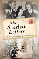 Die Scarlett-Briefe: Die Entstehung des Films Vom Winde verweht - The Scarlett Letters: The Making of the Film Gone with the Wind