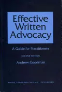 Effektives schriftliches Plädoyer - Ein Leitfaden für Praktiker - Effective Written Advocacy - A Guide for Practitioners