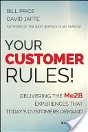 Dein Kunde regiert!: Die Me2b-Erlebnisse liefern, die Kunden heute verlangen - Your Customer Rules!: Delivering the Me2b Experiences That Today's Customers Demand