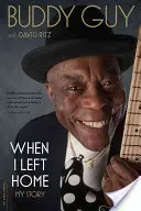 Als ich mein Zuhause verließ: Meine Geschichte - When I Left Home: My Story