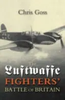 Die Schlacht um Großbritannien der Luftwaffe - Luftwaffe Fighters' Battle of Britain