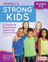 Merrells Starke Kinder - Klasse 3-5: Ein Lehrplan für soziales und emotionales Lernen, zweite Auflage - Merrell's Strong Kids--Grades 3-5: A Social and Emotional Learning Curriculum, Second Edition
