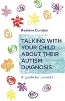 Sprechen Sie mit Ihrem Kind über seine Autismus-Diagnose: Ein Leitfaden für Eltern - Talking with Your Child about Their Autism Diagnosis: A Guide for Parents