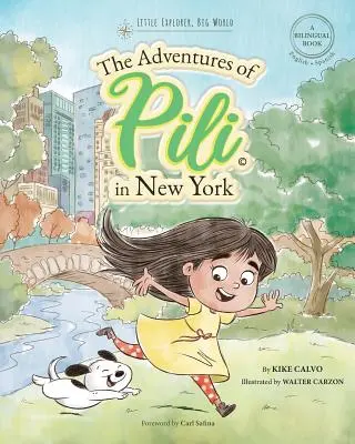 Die Abenteuer von Pili in New York. Zweisprachige Bücher für Kinder (zweisprachig Englisch-Spanisch) Cuento en espaol - The Adventures of Pili in New York. Dual Language Books for Children ( Bilingual English - Spanish ) Cuento en espaol