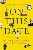 An diesem Datum: Von den Pilgervätern bis heute - Amerika Tag für Tag entdecken - On This Date: From the Pilgrims to Today, Discovering America One Day at a Time
