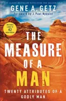 Das Maß eines Mannes: Zwanzig Eigenschaften eines gottesfürchtigen Mannes - The Measure of a Man: Twenty Attributes of a Godly Man