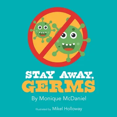 Bleibt weg, Keime - Stay Away, Germs
