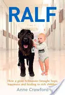Ralf - Wie ein Riesenschnauzer kranken Kindern Hoffnung, Glück und Heilung brachte - Ralf - How a Giant Schnauzer Brought Hope, Happiness and Healing to Sick Children