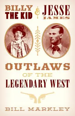 Billy the Kid und Jesse James: Outlaws des legendären Westens - Billy the Kid and Jesse James: Outlaws of the Legendary West